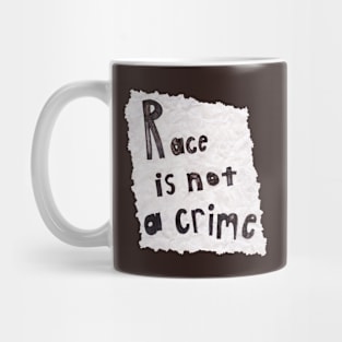 Race is not a crime Mug